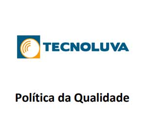 Política da Qualidade - Tecnoluva